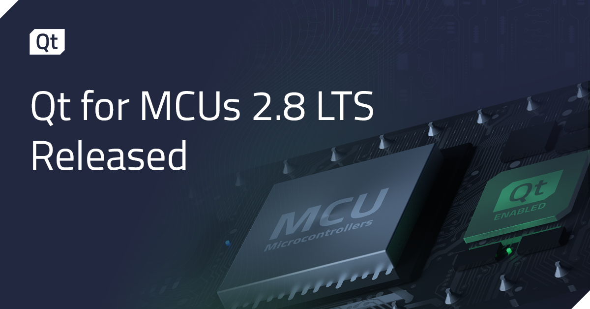 Qt for MCUs 2.8 LTS released